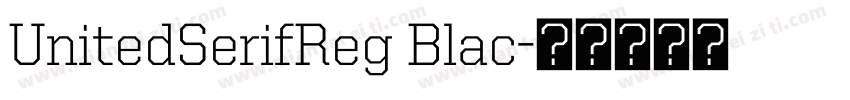 UnitedSerifReg Blac字体转换